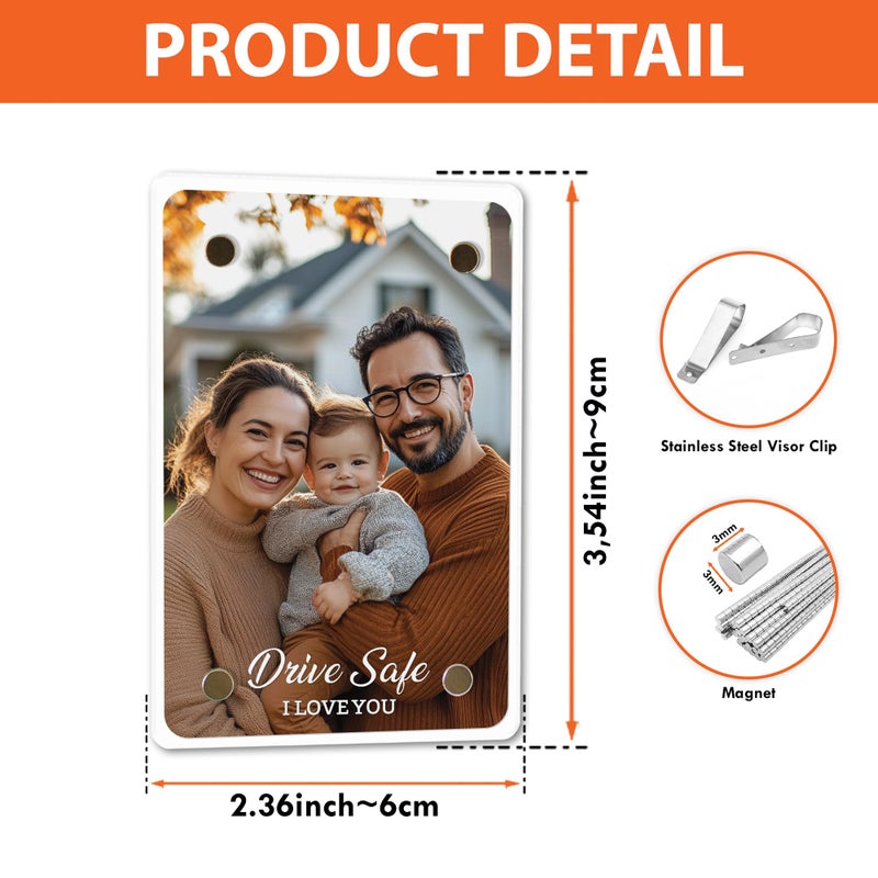 PERSONAL84 Drive Safe I Love You Visor Clip, Car Picture Holder, Sun Visor Photo Clip, Acrylic Magnetic Photo Clip, Car Picture Frame, Magnetic Photo Frames, Gifts for Boyfriend, Dad - Image 3