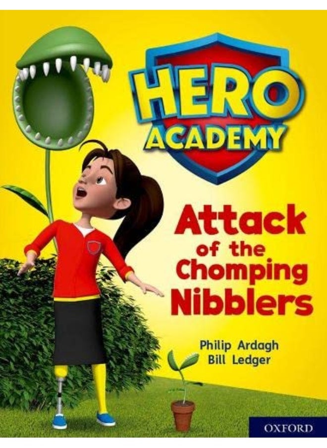 Hero Academy: Oxford Level 7, Turquoise Book Band: Attack of the Chomping Nibblers 