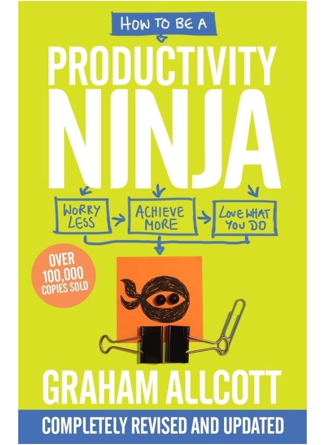 Icon Books Ltd How to be a Productivity Ninja 2019 UPDATED EDITION: Worry Less, Achieve More and Love What You Do 