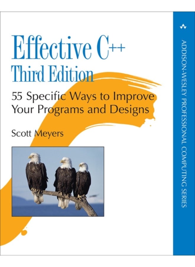 Effective C++ : 55 Specific Ways to Improve Your Programs and Designs 