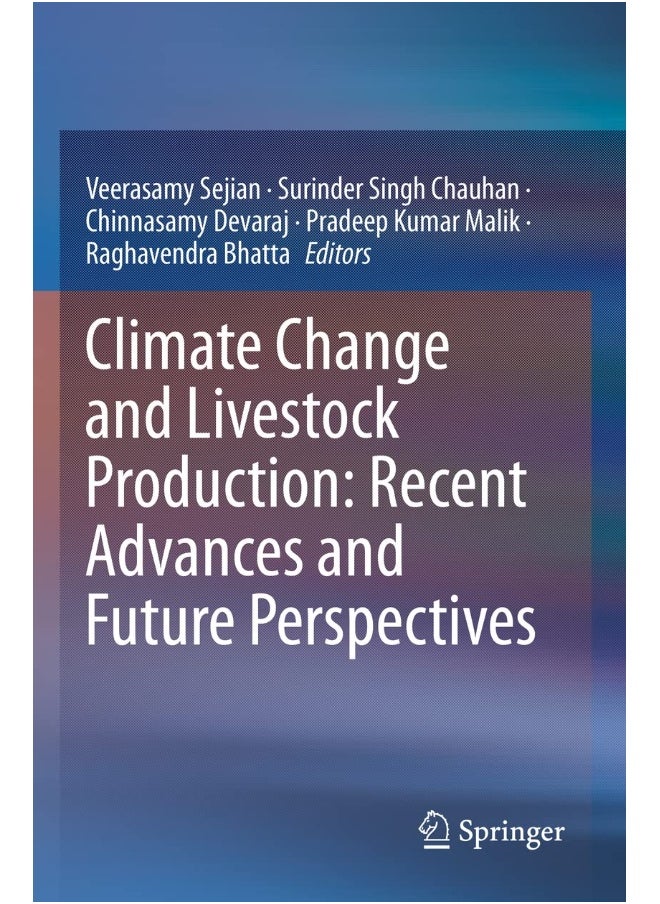 Climate Change and Livestock Production: Recent Advances and Future Perspectives 