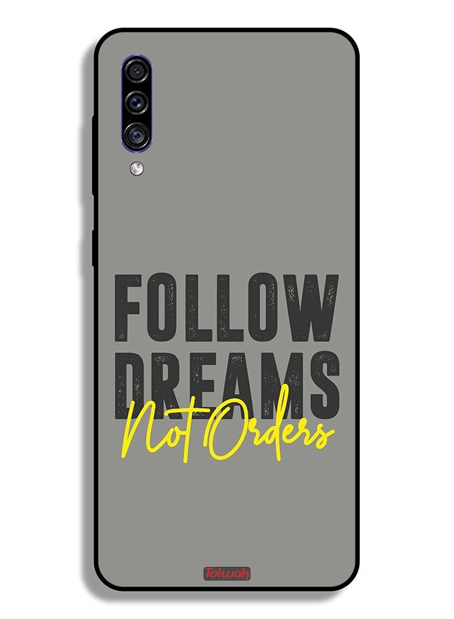 Tolwak Samsung Galaxy A50 Protective Case Cover Follow Dreams Not Orders - Image 1