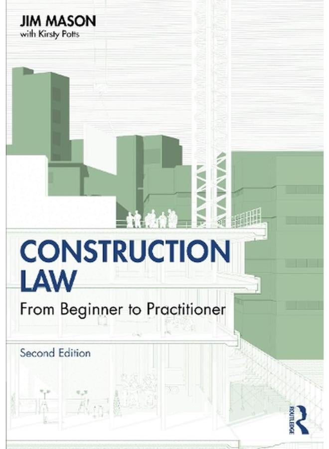 Construction Law : From Beginner to Practitioner (2ND)