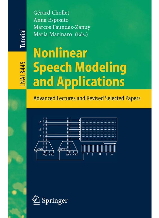 Nonlinear Speech Modeling and Applications: Advanced Lectures and Revised Selected Papers