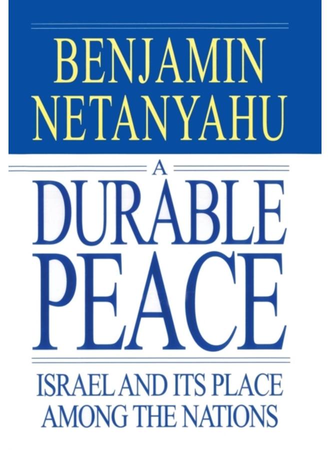 A Durable Peace : Israel and it's Place Among the Nations