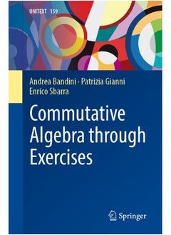 Commutative Algebra through Exercises 