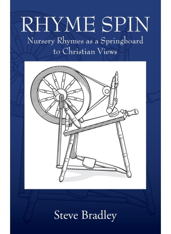 Rhyme Spin Nursery Rhymes as a Springboard to Christian Views - Paperback