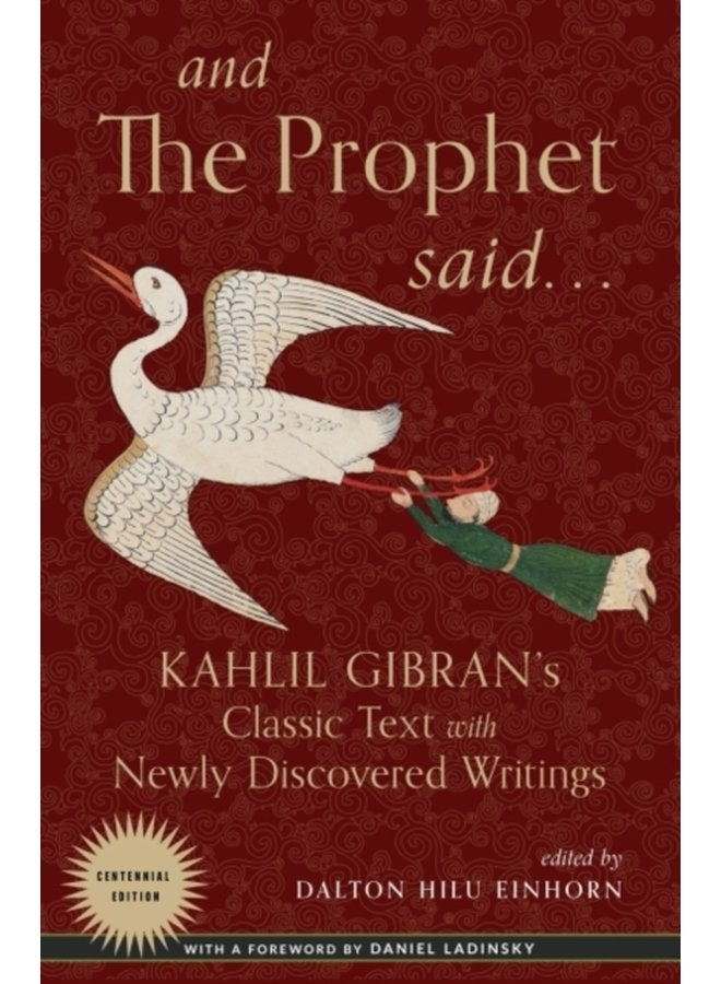 And the Prophet Said Kahlil Gibran s Classic Text with Newly Discovered Writings - Paperback