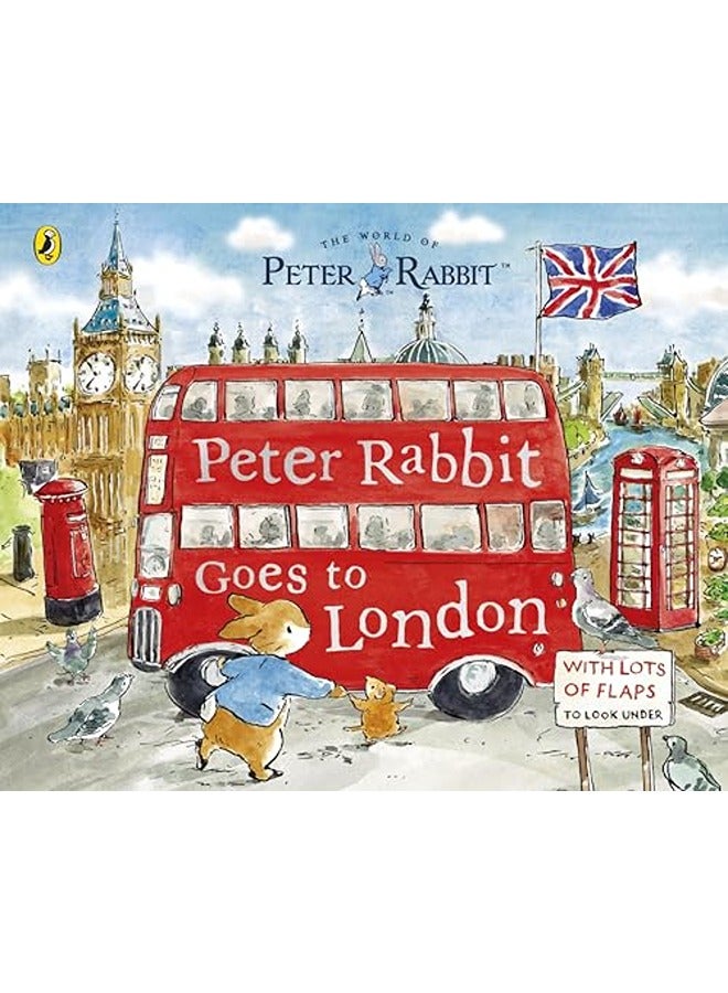 Peter Rabbit: Peter Rabbit Goes to London: A lift-the-flap storybook
