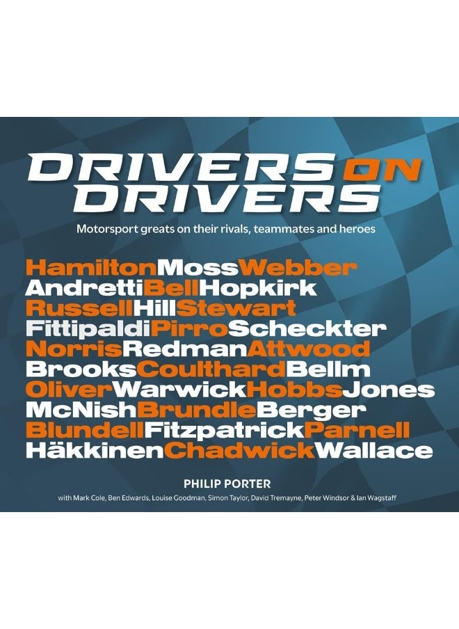 Drivers on Drivers: Motorsport greats on their rivals, teammates and heroes