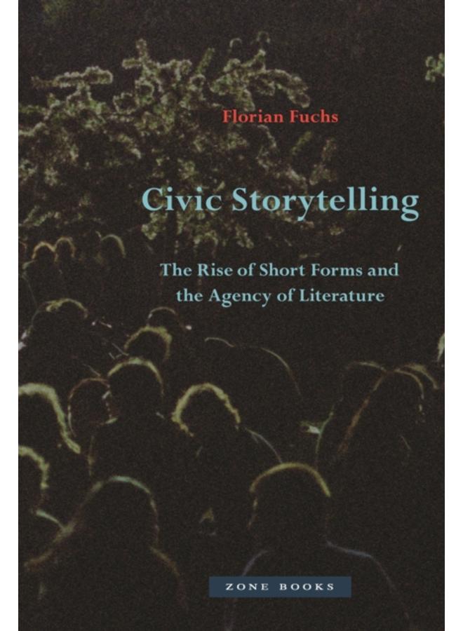 Civic Storytelling ??? The Rise of Short Forms and the Agency of Literature 