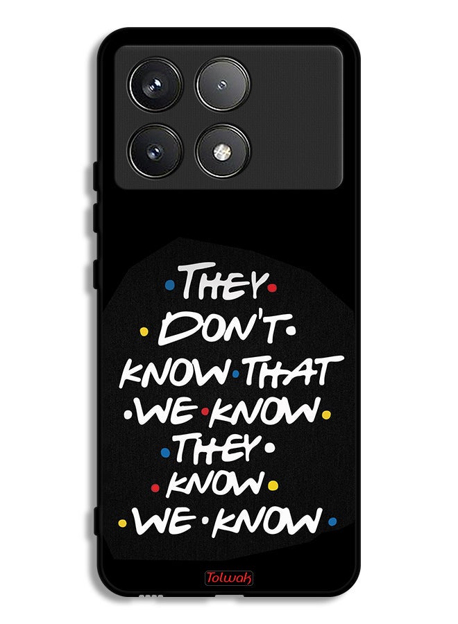 Tolwak Xiaomi Redmi K70 Protective Case Cover They Dont Know What We Know They Know We Know - Image 1