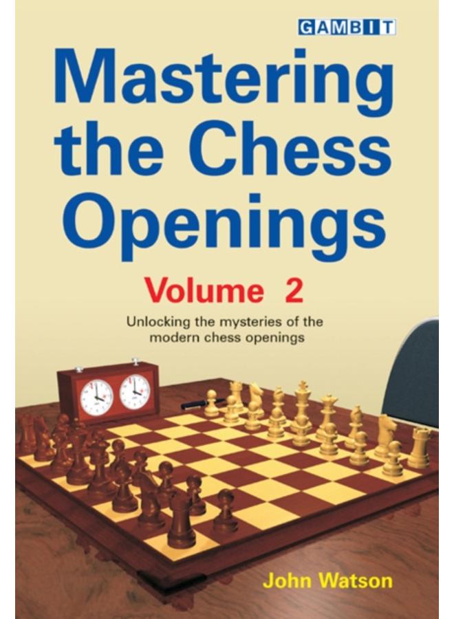 Mastering the Chess Openings : v. 2 
