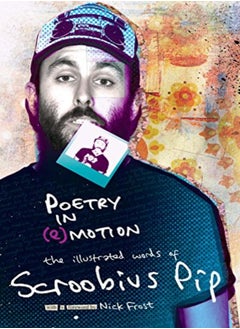 Poetry In Motion The Illustrated Words Of Scroobius Pip by Scroobius Pip Hardcover