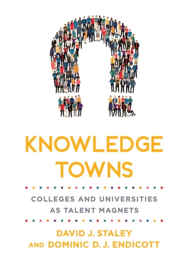 Knowledge Towns Colleges and Universities as Talent Magnets - Hardback
