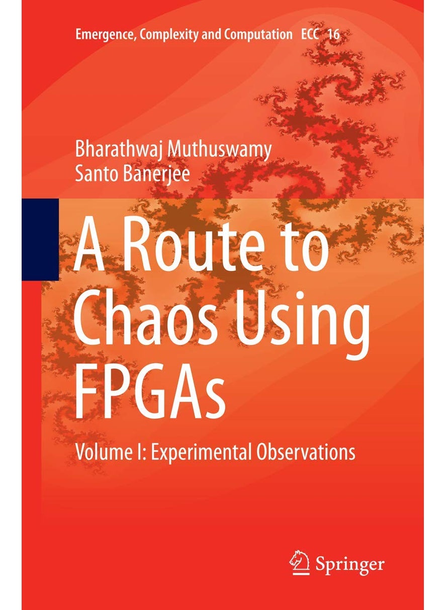 A Route to Chaos Using FPGAs: Volume I: Experimental Observations 