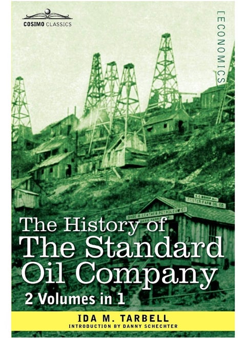 The History of the Standard Oil Company (2 Volumes in 1)