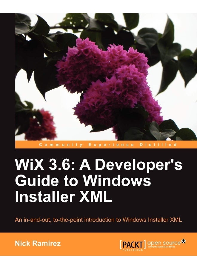 Wix 3.6: A Developer's Guide to Windows Installer XML 