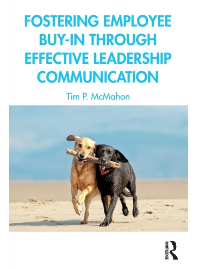 Fostering Employee Buy-in Through Effective Leadership Communication