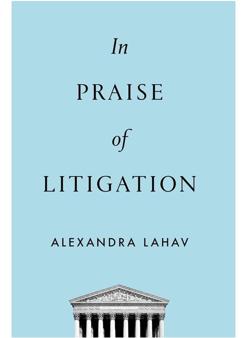 In Praise of Litigation