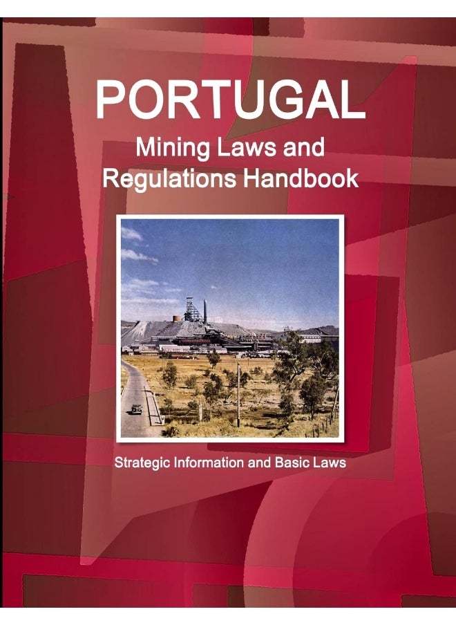 Portugal Mining Laws and Regulations Handbook - Strategic Information and Basic Laws  - Image 1