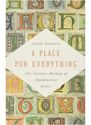 A Place for Everything : The Curious History of Alphabetical Order - pzsku/Z142A1319128B959C2C92Z/45/_/1726051906/cbd3004e-5854-4ff6-b835-2be6e0231371