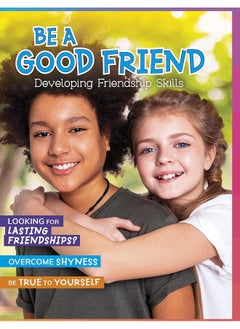 Be a Good Friend: Developing Friendship Skills  - Image 3