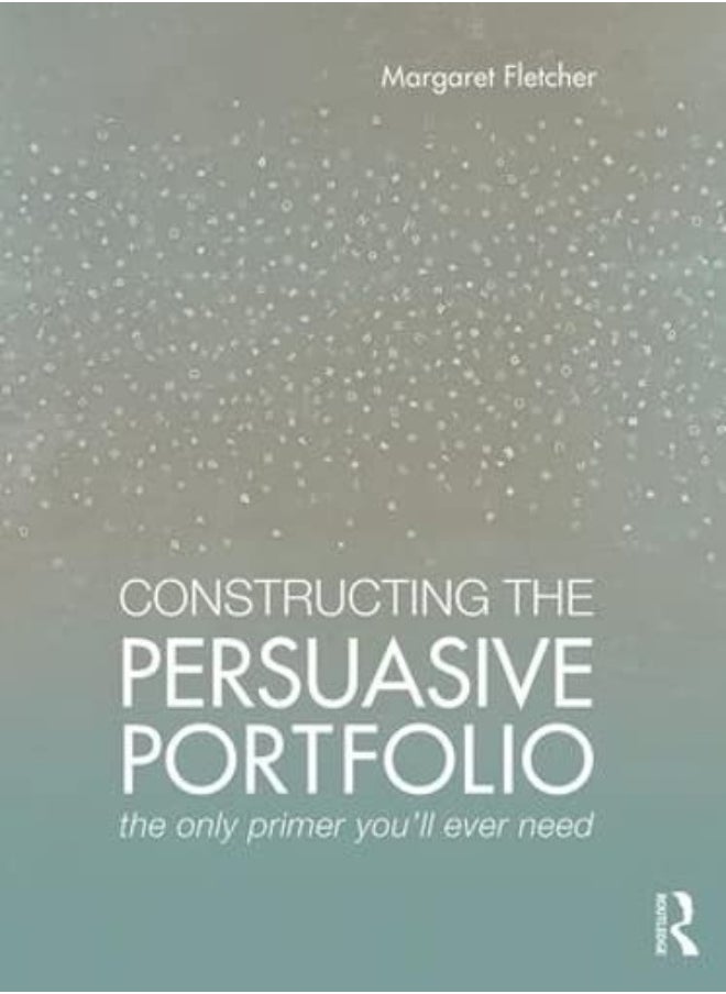 Constructing the Persuasive Portfolio 