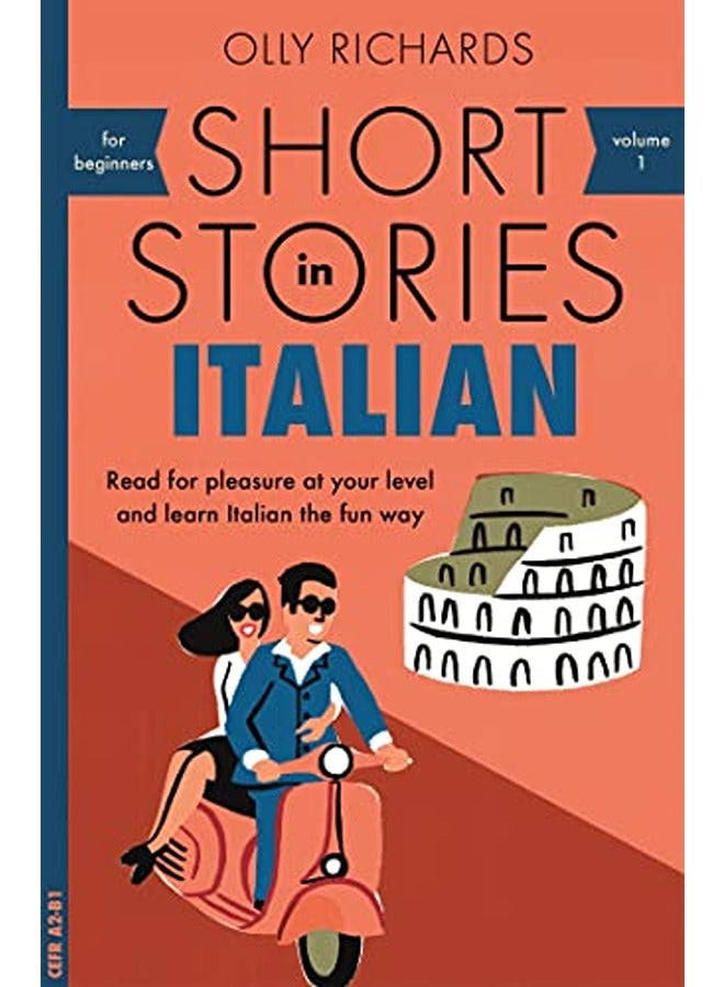 Short Stories in Italian for Beginners: Read for pleasure at your level, expand your vocabulary and