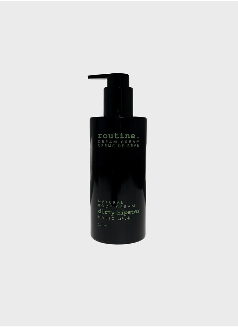 routine Dirty Hipster No. 4 Basic Dream Cream 200Ml