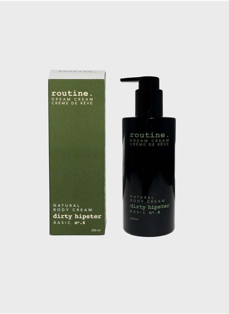 routine Dirty Hipster No. 4 Basic Dream Cream 200Ml