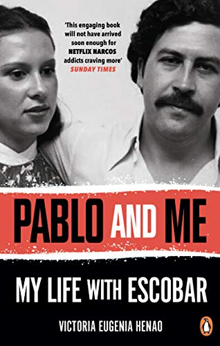 Pablo And Me My Life With Escobar