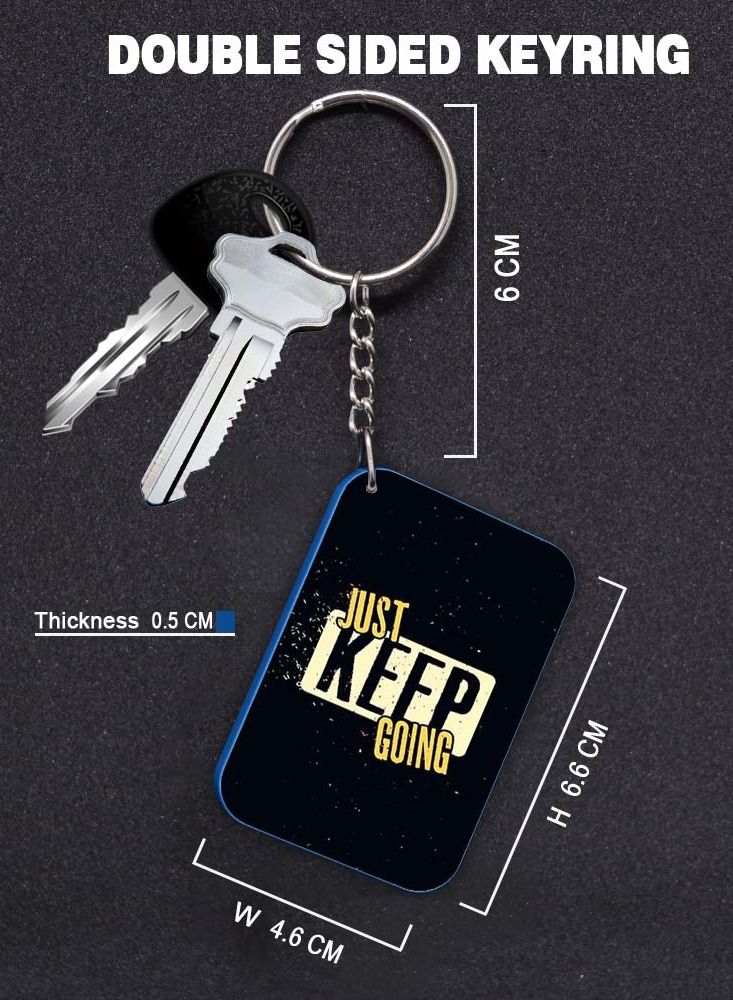 Service Zone Keychain Small Gift To Love One Rectangle Shape With Double Side Print Just Keep Going 
