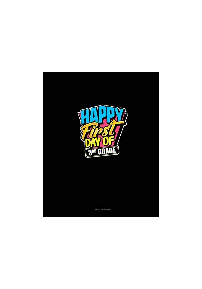 Independently Published Happy First Day of 3rd Grade: Menu Planner - Image 1