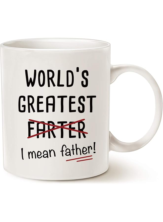 Funny Best Dad Coffee Mug, World's Greatest F, I Mean Father, Best Cute Birthday Gifts for Dad Cup White, 11 Oz