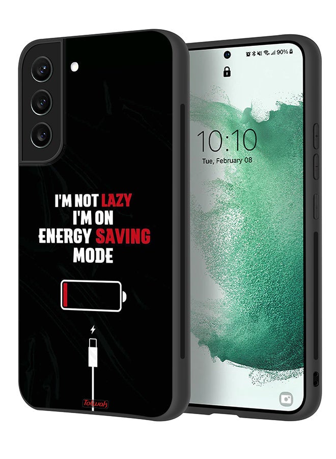 Tolwak Samsung Galaxy S22 5G Protective Case Cover I Am Not Lazy I Am On Energy Saving Mode - Image 1