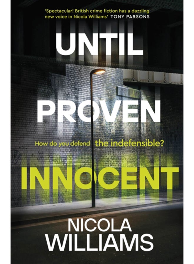 Until Proven Innocent : The Must-Read, Gripping Legal Thriller 