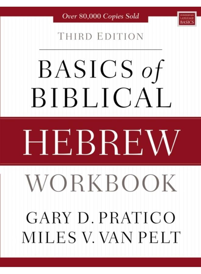 Basics of Biblical Hebrew Workbook : Third Edition