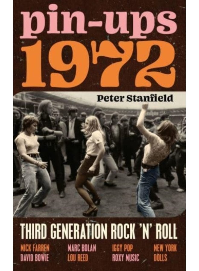 Pin Ups 1972 Third Generation Rock n Roll - Hardback