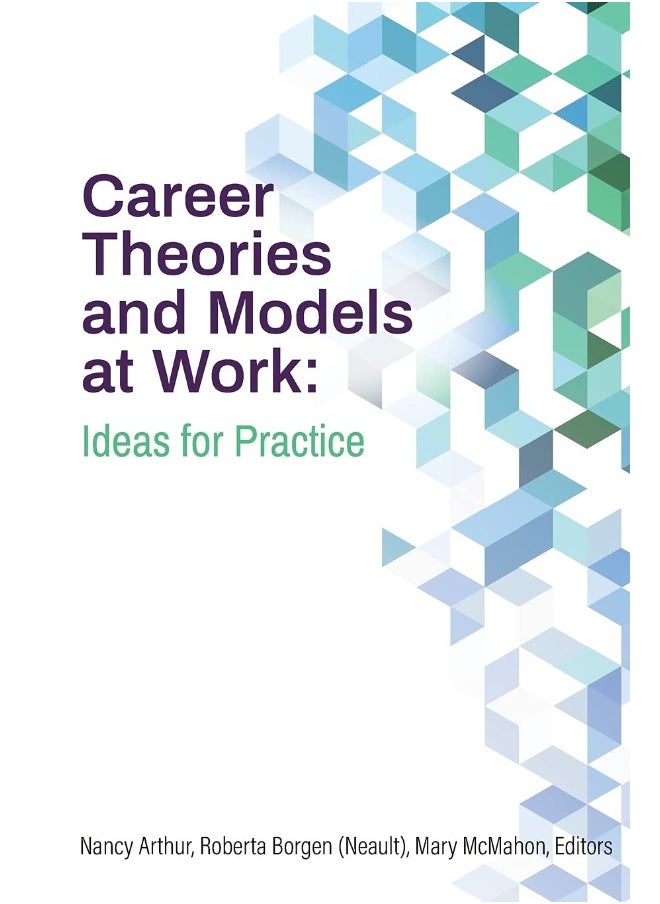 Career theories and models at work: ideas for practice - pzsku/Z1458E8FC664259E1D328Z/45/_/1737572471/7a299054-ac89-42c8-820a-9f9c4cb0bbb1