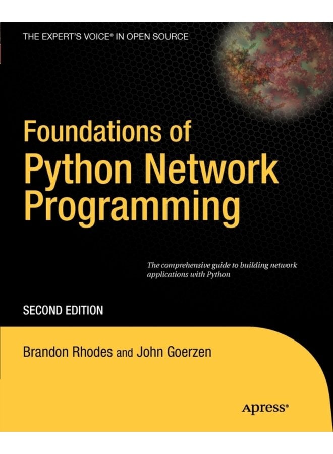 Foundations of Python Network Programming The comprehensive guide to building network applications with Python - Paperback
