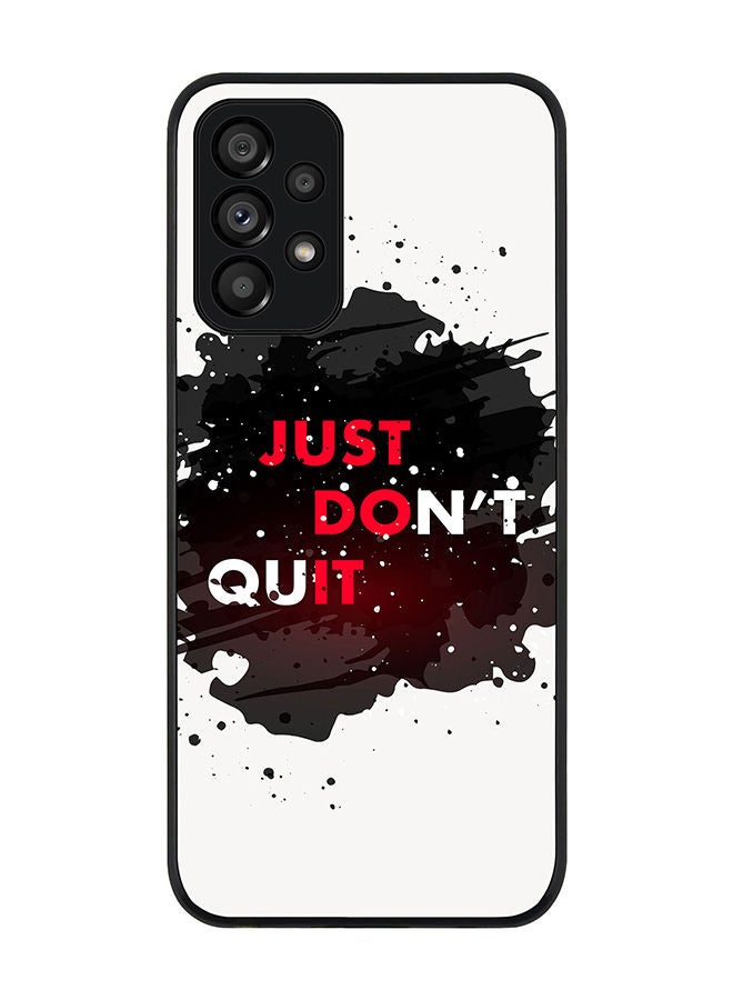 Stylizedd Rugged Black edge case for Samsung Galaxy A73 5G Slim fit Soft Case Flexible Rubber Edges Anti Drop TPU Gel Thin Cover - Just don't quit - Image 1