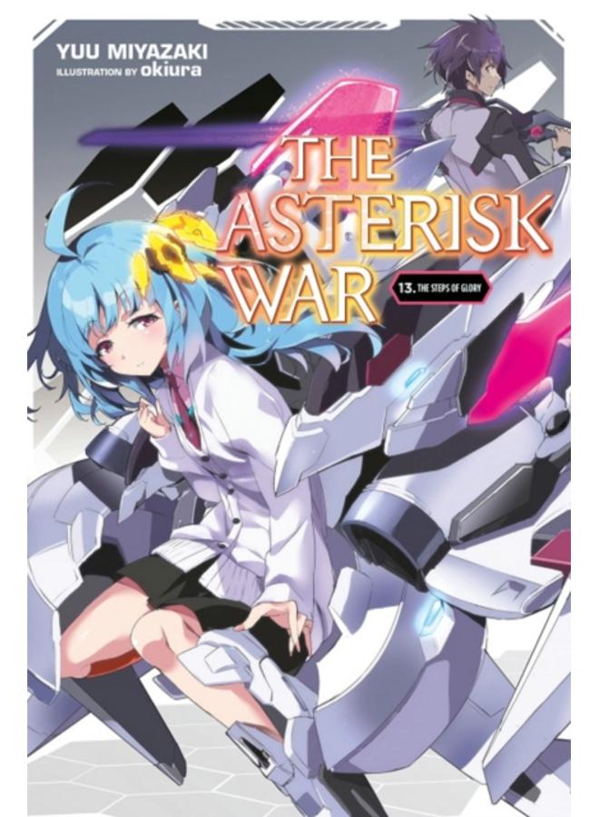 The Asterisk War, Vol. 13 (light novel) 