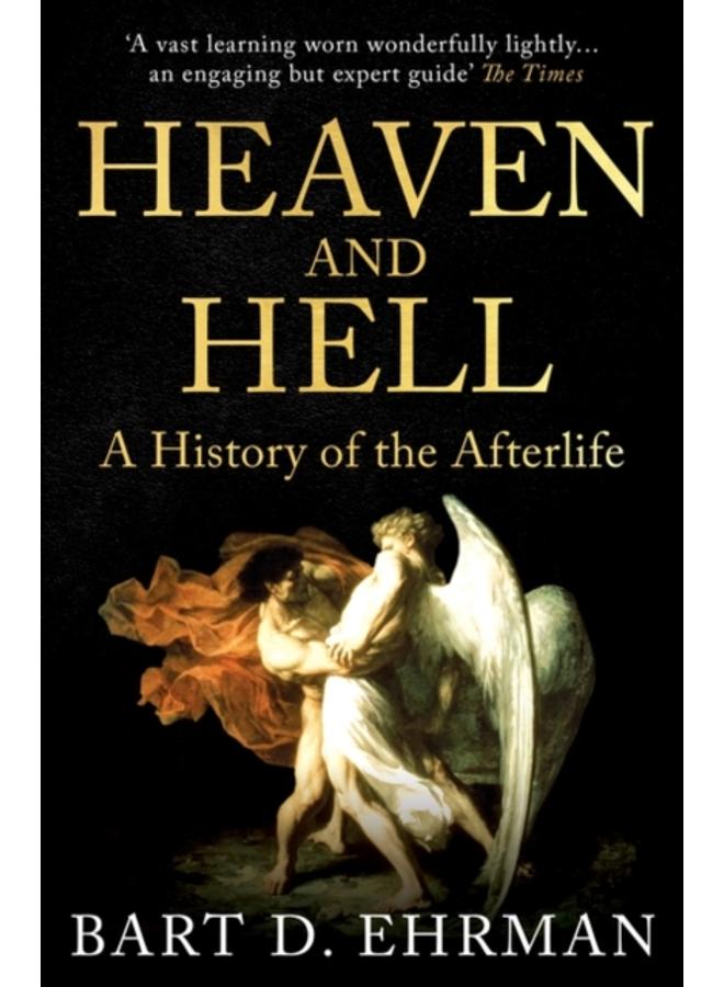 Heaven and Hell : A History of the Afterlife