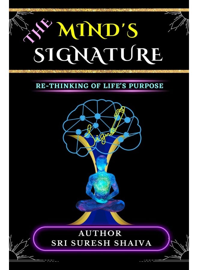 The Mind's Signature! : Rethinking Of Life's Purpose  - Image 1