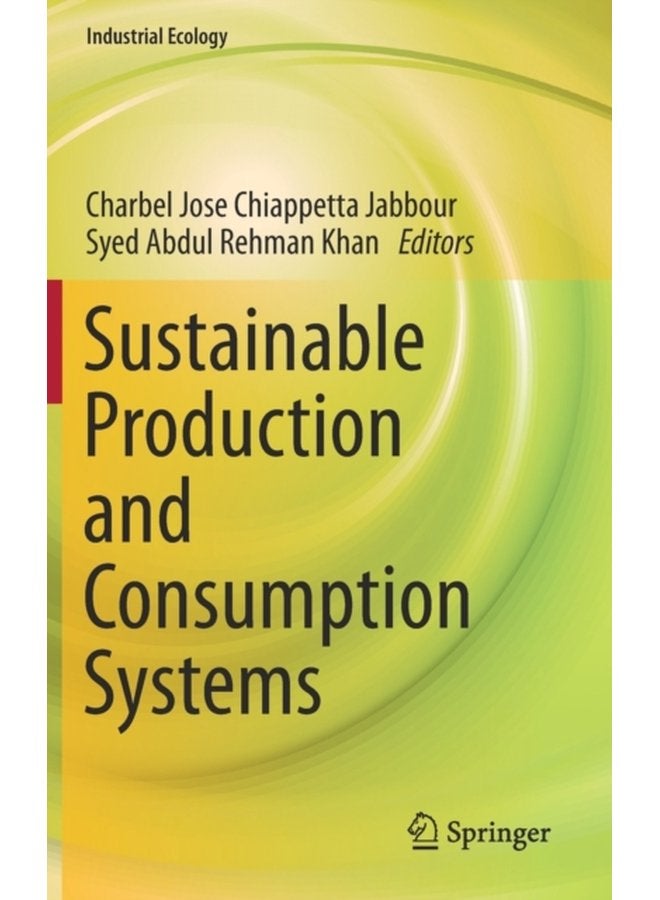 Sustainable Production and Consumption Systems - Hardback