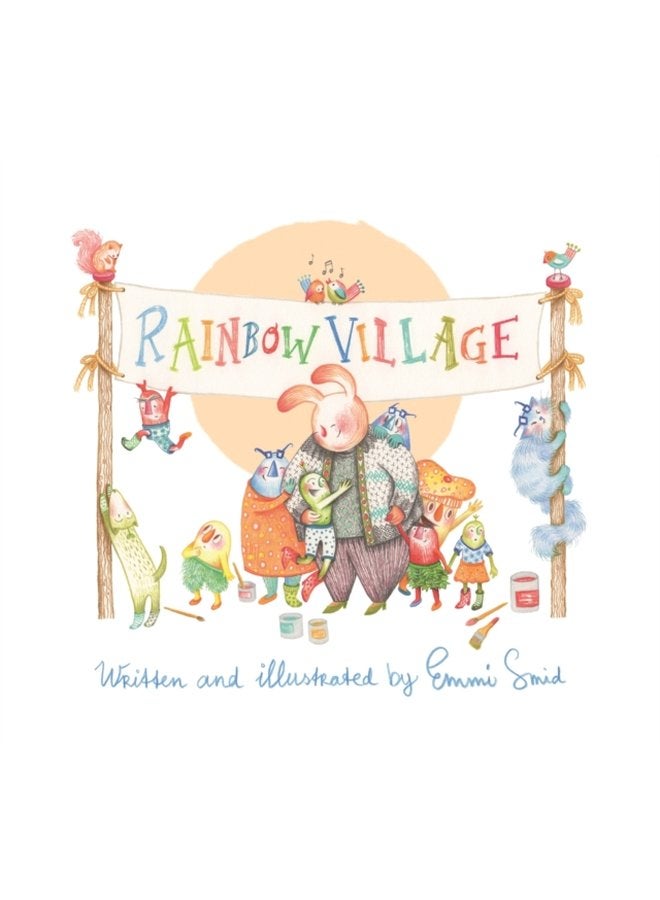 Rainbow Village A Story to Help Children Celebrate Diversity - Hardback
