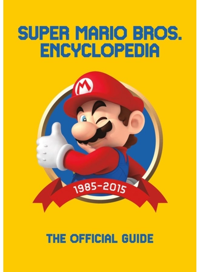 Super Mario Encyclopedia: The Official Guide to the First 30 Years 