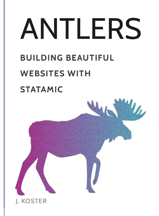 Antlers: Building Beautiful Websites with Statamic - Image 1