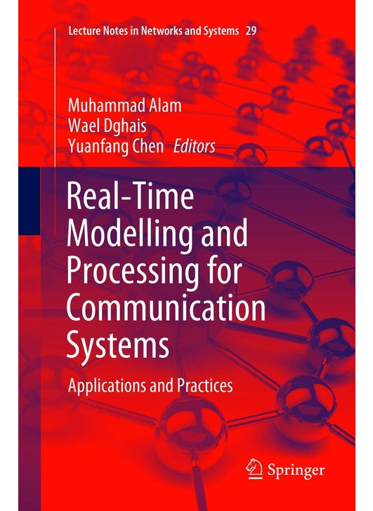 Real-Time Modelling and Processing for Communication Systems: Applications and Practices